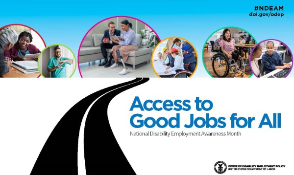 National Disability Employment Awareness Month: Access to Good Jobs for All