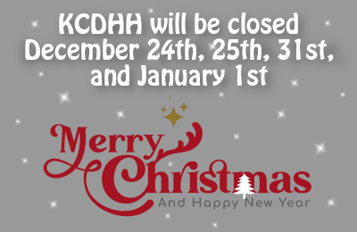 KCDHH closed for Holidays on December 24, 25, 31, and January 1.