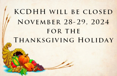 KCDHH closed for Thanksgiving on November 28-29, 2024.